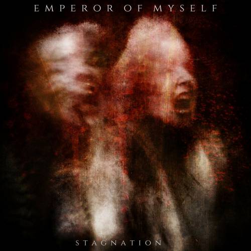 Emperor Of Myself : Stagnation